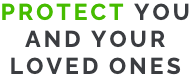 Protecy you and your loved ones